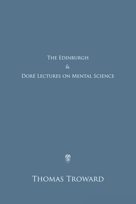 The Edinburgh & Doré Lectures on Mental Science by Thomas Troward