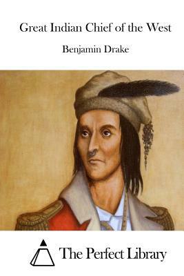 Great Indian Chief of the West by Benjamin Drake