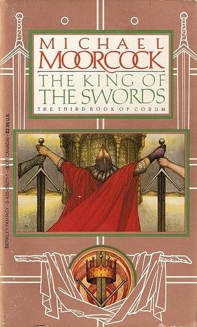 The King of the Swords by Michael Moorcock