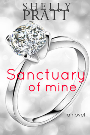 Sanctuary of Mine by Shelly Pratt