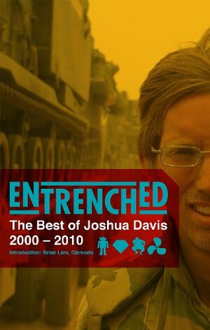 Entrenched: The Best of Joshua Davis by Joshua Davis