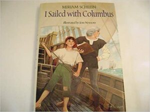 I Sailed with Columbus by Miriam Schlein
