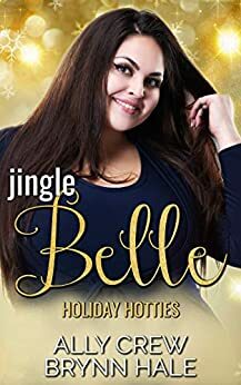 Jingle Belle by Ally Crew, Brynn Hale