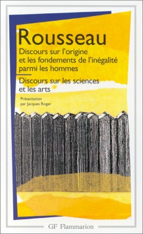 Discours sur l'origine et les fondements de l'inégalité parmi les hommes / Discours sur les sciences et les arts by Jean-Jacques Rousseau
