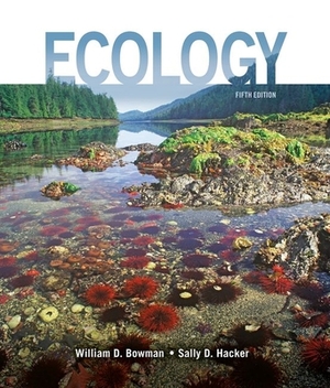 Ecology by Sally D. Hacker, William D. Bowman