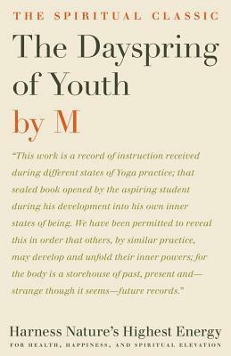 The Dayspring of Youth by M.