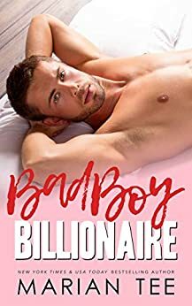 Bad Boy Billionaire: Steamy European Love Story and Friends to Lovers Romance by Marian Tee