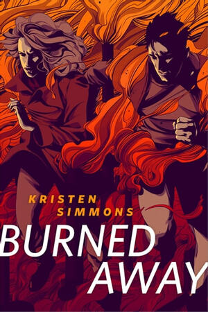 Burned Away by Kristen Simmons