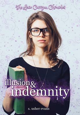 Illusion and Indemnity by S. Usher Evans