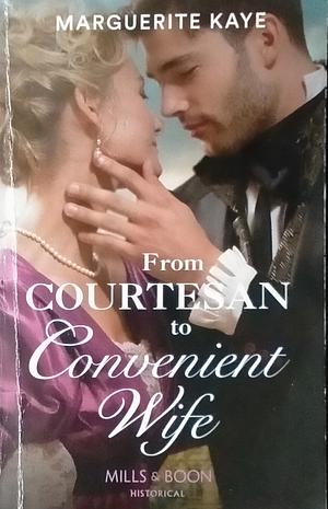 From Courtesan to Convenient Wife by Marguerite Kaye