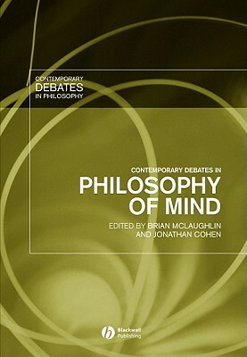 Contemporary Debates in Philosophy of Mind by 