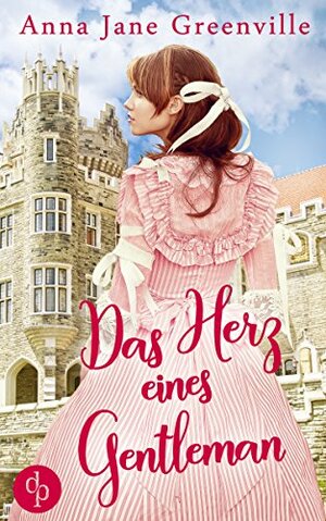 Das Herz eines Gentleman by Anna Jane Greenville