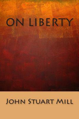 On Liberty by John Stuart Mill