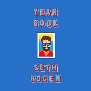 Yearbook by Seth Rogan