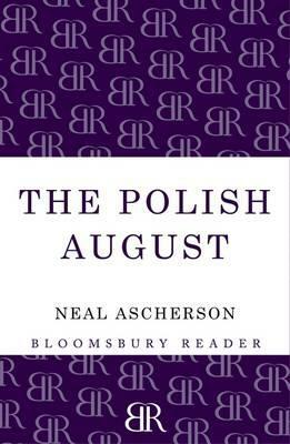 The Polish August by Neal Ascherson