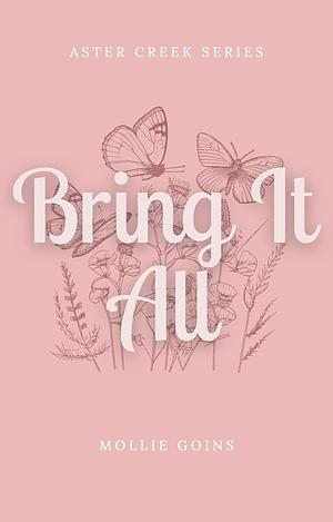 Bring It All by Mollie Goins