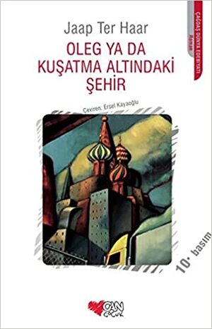 Oleg ya da Kuşatma Altındaki Şehir by Jaap ter Haar