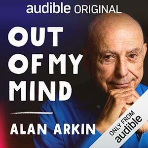 Out Of My Mind by Alan Arkin