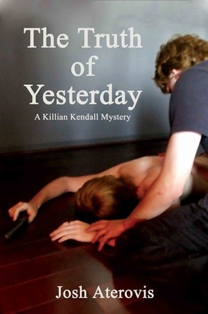The Truth of Yesterday by Josh Aterovis