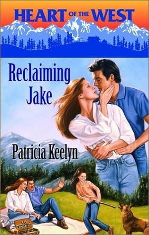 Reclaiming Jake by Patricia Keelyn