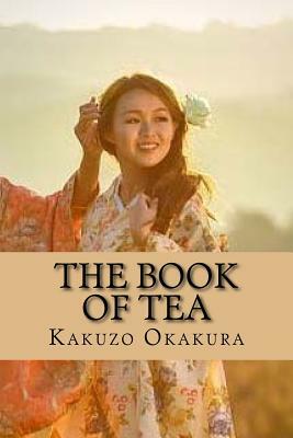 The Book of Tea by Kakuzo Okakura