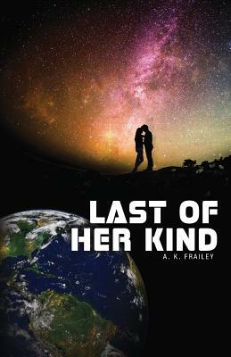 Last of Her Kind by Ann Frailey