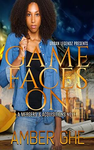 Game Faces On: Mergers & Acquisitions 2 by Amber Ghe