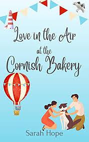 Love in the Air at The Cornish Bakery by Sarah Hope