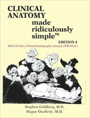 Clinical Anatomy Made Ridiculously Simple by Stephen Goldberg
