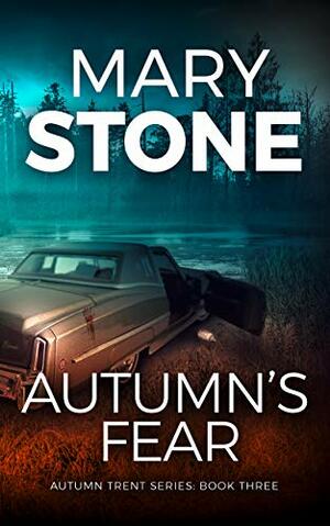 Autumn's Fear by Mary Stone