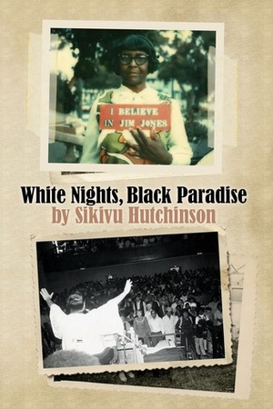 White Nights, Black Paradise by Sikivu Hutchinson