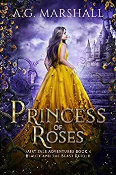 Princess of Roses by A.G. Marshall