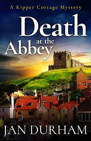 Death at the Abbey by Jan Durham