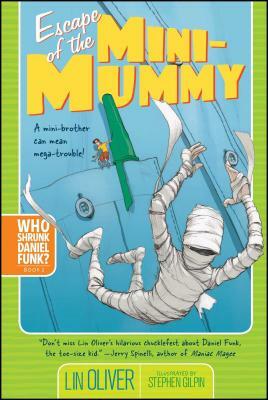 Escape of the Mini-Mummy by Lin Oliver