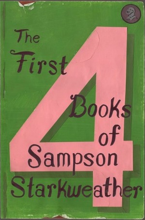 The First Four Books of Sampson Starkweather by Sampson Starkweather