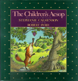 Children's Aesop, The by Robert Byrd, Stephanie Calmenson