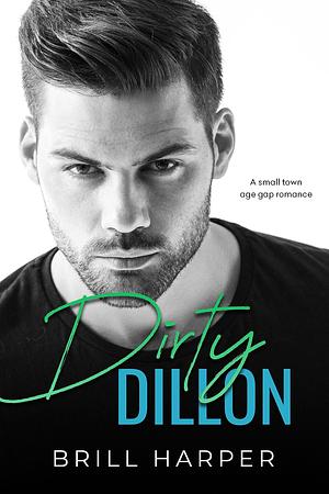 Dirty Dillon by Brill Harper, Brill Harper