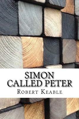 Simon Called Peter by Robert Keable