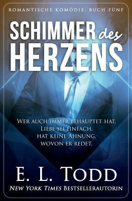 Schimmer des Herzens by E.L. Todd