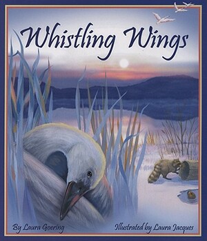 Whistling Wings by Laura Goering