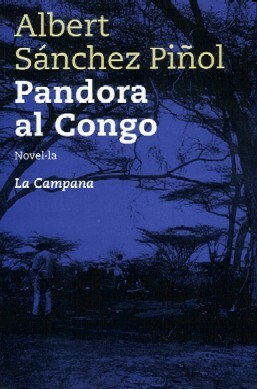 Pandora al Congo by Albert Sánchez Piñol