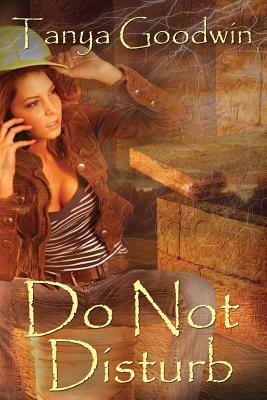 Do Not Disturb by Tanya Goodwin