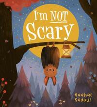 I'm Not Scary by Raahat Kaduji