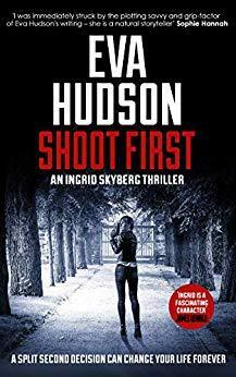 Shoot First by Eva Hudson