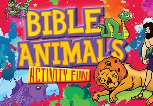 Bible Animals by Tim Dowley
