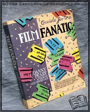 Guide For The Film Fanatic by Danny Peary, Danny Peary