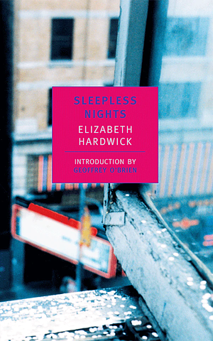 Sleepless Nights by Elizabeth Hardwick