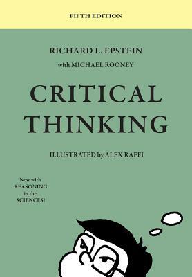 Critical Thinking: 5th Edition by Richard L. Epstein, Michael Rooney