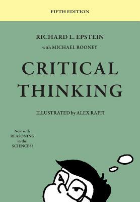 Critical Thinking: 5th Edition by Michael Rooney, Richard L. Epstein