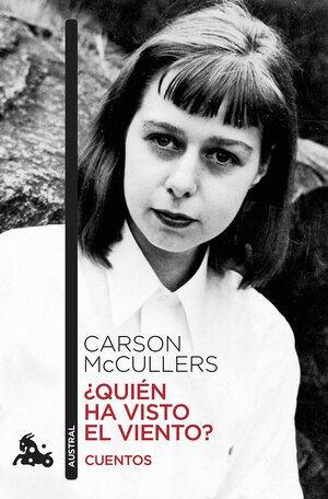 Quien Ha Visto El Viento?: Antologia de Cuentos de Carson McCullers by Carson McCullers